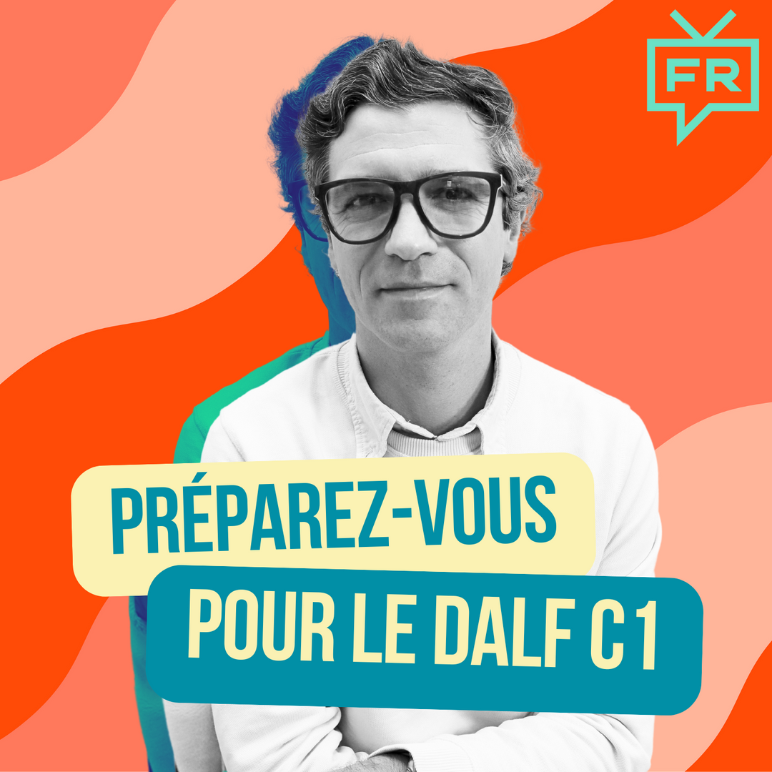 Préparez-vous pour le DALF C1