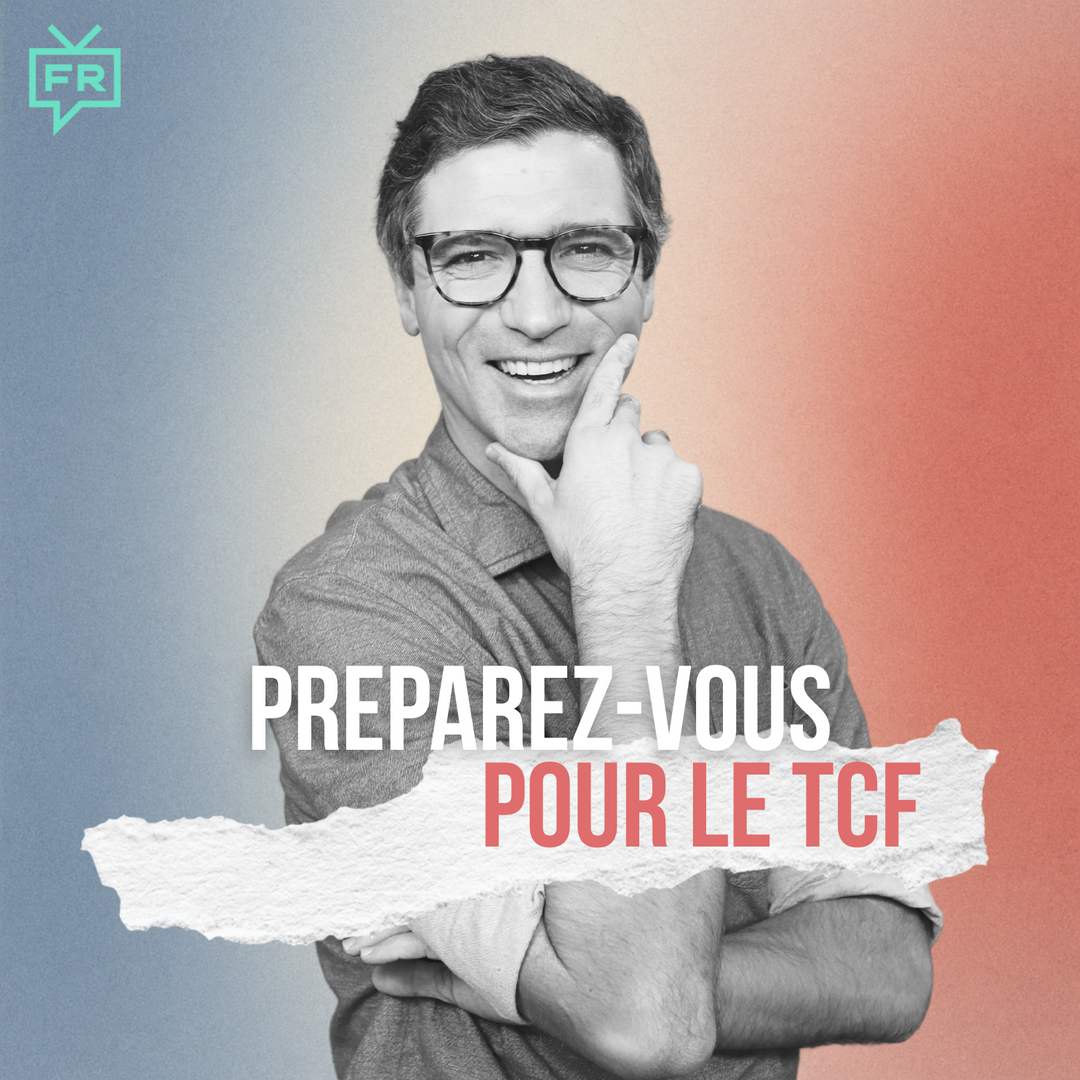 Préparez-vous pour le TCF